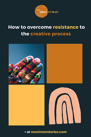 Overcoming Resistance to the Creative Process Pinterest image with blogs title