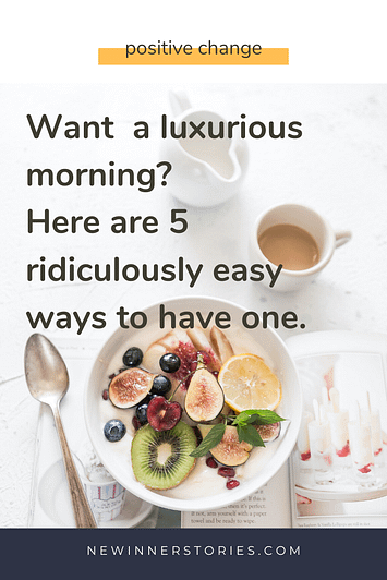 Want a luxurious morning? Here are 5 ridiculously easy ways to have one Pinterest image with blogs title